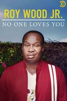 Poster of Roy Wood Jr.: No One Loves You