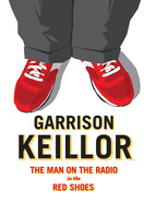 Poster of Garrison Keillor: The Man on the Radio in the Red Shoes
