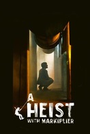 Poster of A Heist with Markiplier