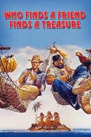 Poster of Who Finds a Friend Finds a Treasure