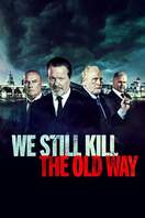 Poster of We Still Kill the Old Way