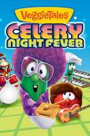 Poster of VeggieTales: Celery Night Fever