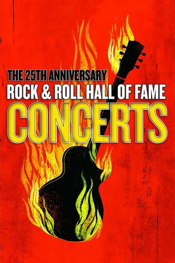 Poster of The 25th Anniversary Rock and Roll Hall of Fame Concerts