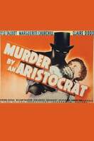 Poster of Murder by an Aristocrat