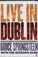 Poster of Bruce Springsteen with the Sessions Band: Live in Dublin