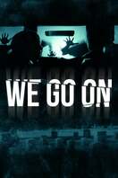 Poster of We Go On