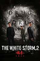 Poster of The White Storm 2: Drug Lords