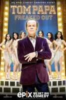 Poster of Tom Papa: Freaked Out