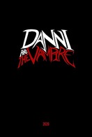 Poster of Danni and The Vampire