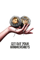 Poster of Get Out Your Handkerchiefs