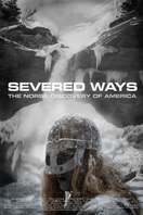 Poster of Severed Ways: The Norse Discovery of America