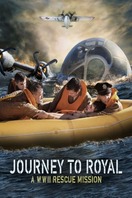 Poster of Journey to Royal: A WWII Rescue Mission