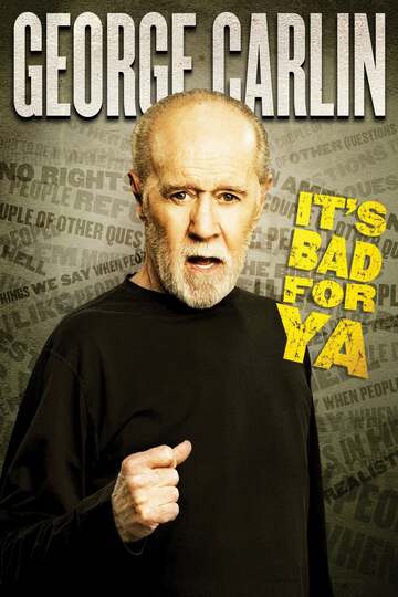Poster of George Carlin: It's Bad for Ya!
