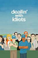 Poster of Dealin' with Idiots