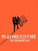 Poster of Playing with FIRE: The Documentary