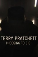 Poster of Terry Pratchett: Choosing to Die