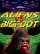 Poster of Aliens vs. Bigfoot