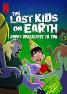 Poster of The Last Kids on Earth: Happy Apocalypse to You