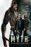 Poster of Myth: Bigfoot Hunters