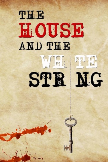 Poster of The House and The White String