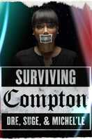 Poster of Surviving Compton: Dre, Suge and Michel'le