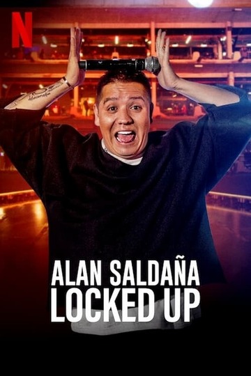 Poster of Alan Saldaña: Locked Up