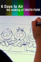 Poster of 6 Days to Air: The Making of South Park