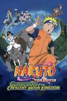 Poster of Naruto the Movie: Guardians of the Crescent Moon Kingdom