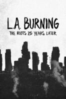 Poster of L.A. Burning: The Riots 25 Years Later