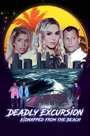 Poster of Deadly Excursion: Kidnapped from the Beach
