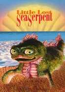 Poster of Little Lost Sea Serpent