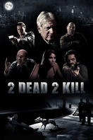 Poster of 2 Dead 2 Kill