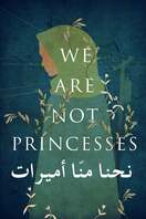 Poster of We Are Not Princesses
