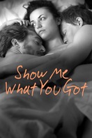 Poster of Show Me What You Got