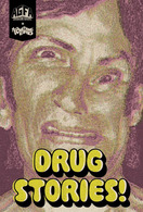 Poster of Drug Stories! Narcotic Nightmares and Hallucinogenic Hellrides