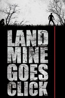 Poster of Landmine Goes Click