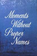 Poster of Moments Without Proper Names