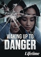 Poster of Waking Up To Danger