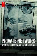 Poster of Private Network: Who Killed Manuel Buendía?