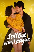 Poster of Still Out of My League