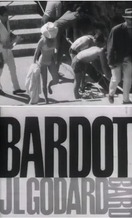 Poster of Le Parti des choses: Bardot et Godard