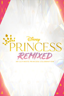Poster of Disney Princess Remixed: An Ultimate Princess Celebration