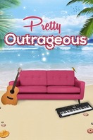 Poster of Pretty Outrageous