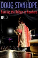 Poster of Doug Stanhope: Oslo - Burning the Bridge to Nowhere
