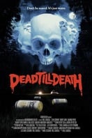 Poster of Dead Till Death