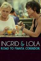 Poster of Ingrid & Lola: Road to Manta Corridor