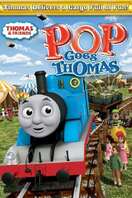 Poster of Thomas & Friends: Pop Goes Thomas