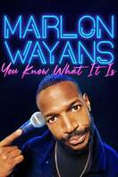 Poster of Marlon Wayans: You Know What It Is