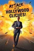 Poster of Attack of the Hollywood Clichés!