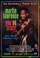 Poster of Martin Lawrence: You So Crazy
